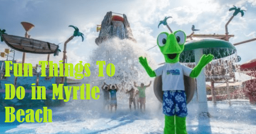 Fun Things To Do in Myrtle Beach