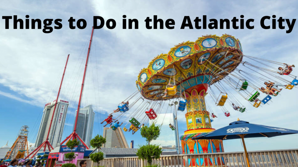 Things to Do in the Atlantic City