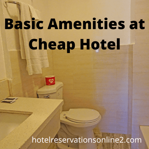 Basic Amenities at Cheap Hotel