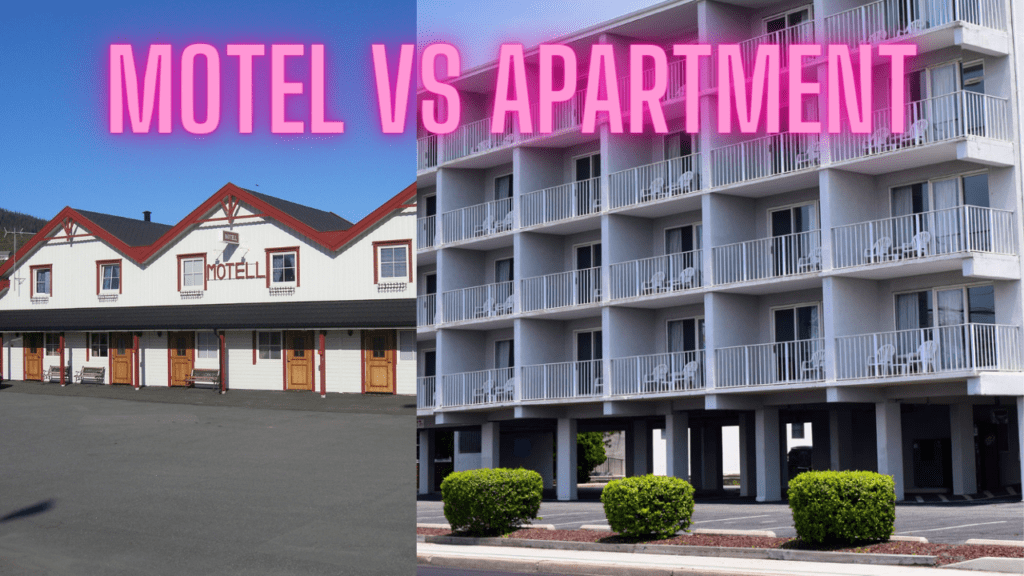 Motels vs Apartment