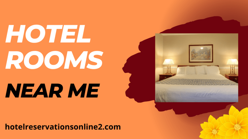 Hotel Rooms Near Me