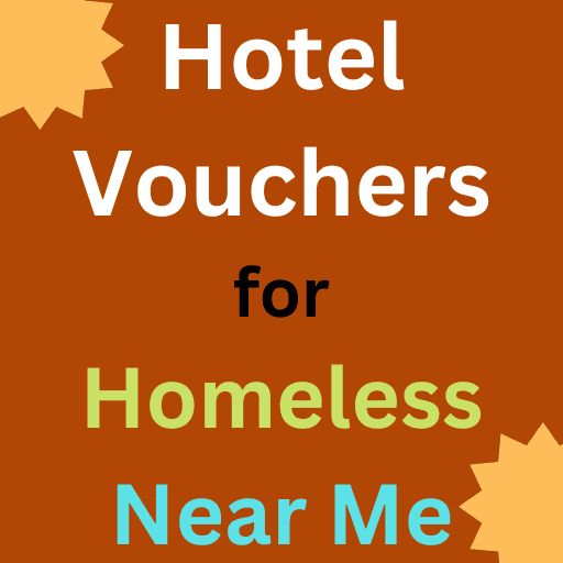 Hotel Vouchers for Homeless Near Me