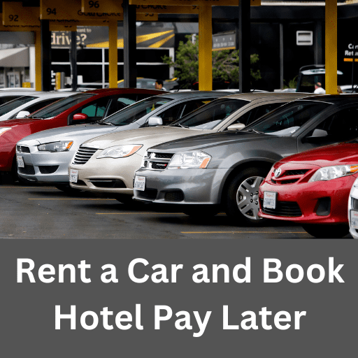 Rent a Car and Book Hotel Pay Later
