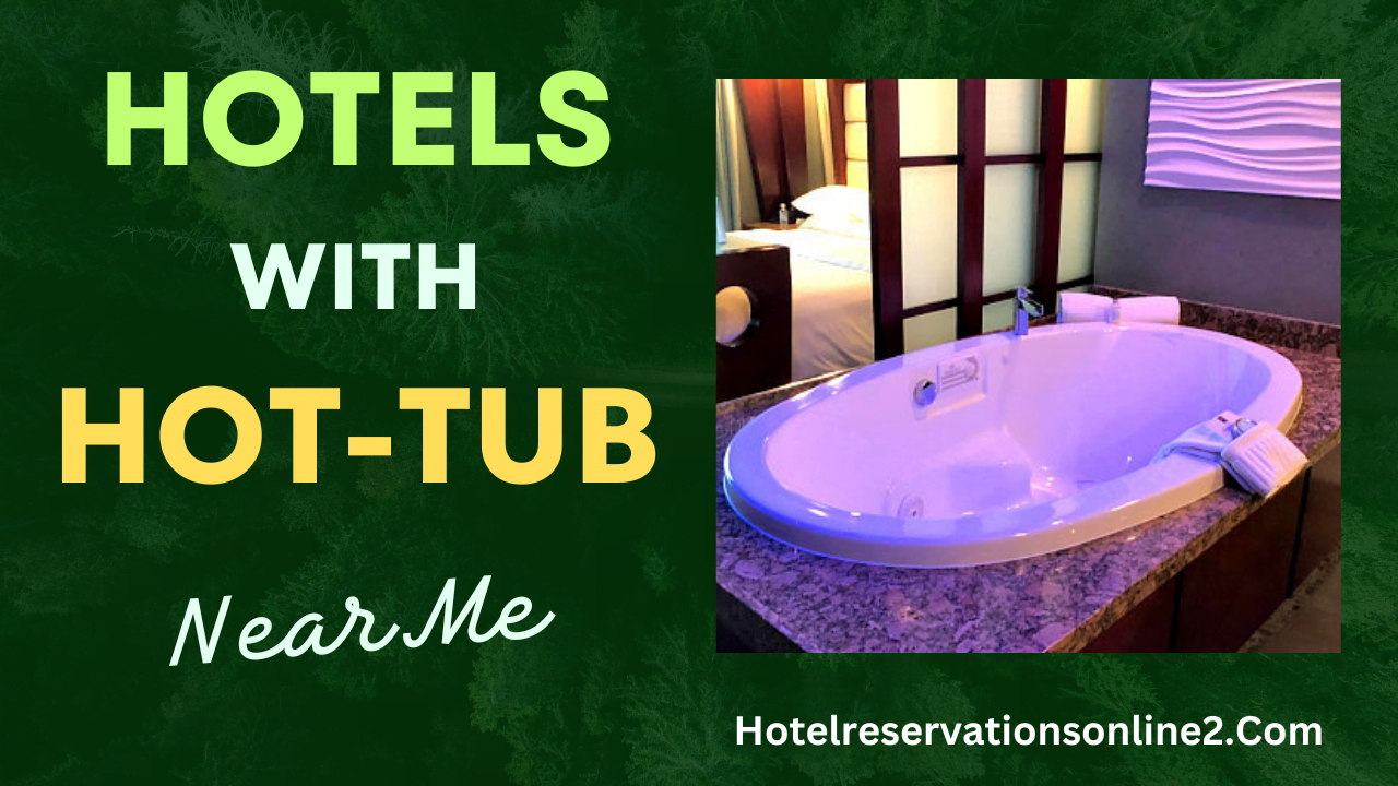 Hotels With Hot Tub In Room Near Me