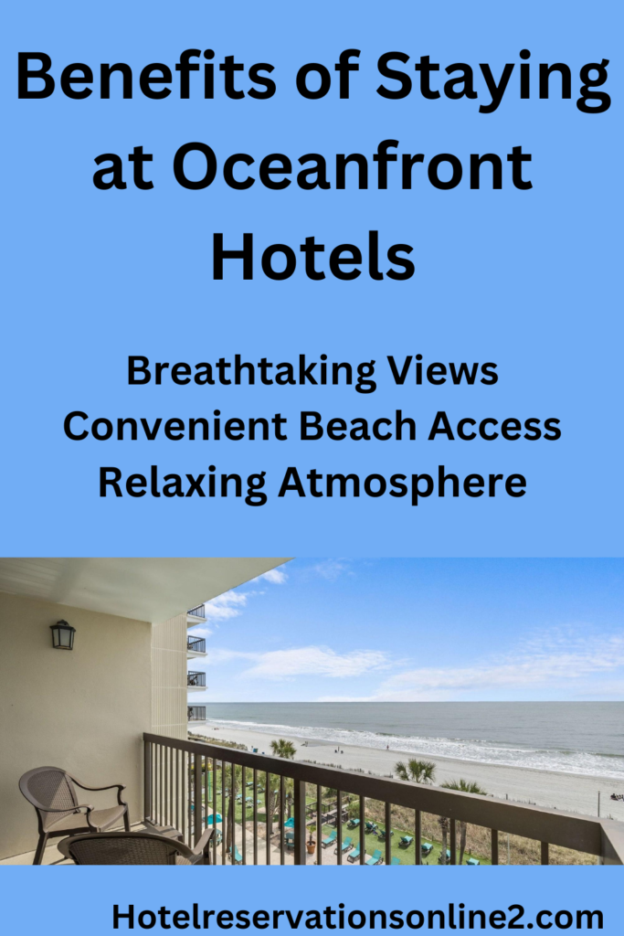 Benefits of Staying at Oceanfront Hotels