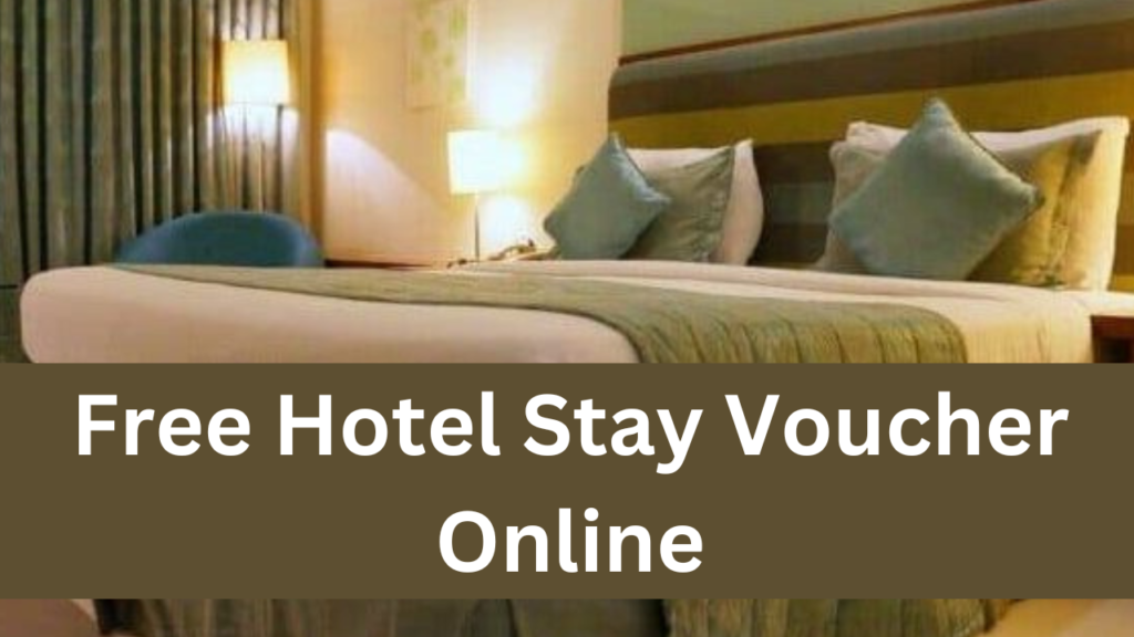 Free Hotel Stay Voucher Online